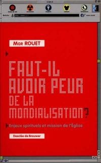 Faut-il avoir peur de la mondialisation ?