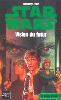 La main de Thrawn. Vol. 2. Vision du futur