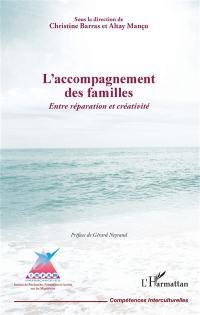 L'accompagnement des familles : entre réparation et créativité