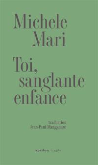 Toi, sanglante enfance