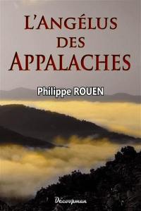 Les laboureurs d'Amérique. Vol. 3. L'angélus des Appalaches