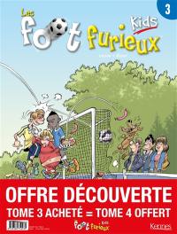 Foot furieux kids : offre découverte : tome 4 acheté, tome 3 offert