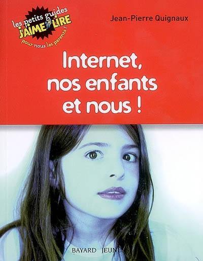 Internet, nos enfants et nous !