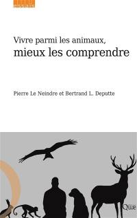 Vivre parmi les animaux, mieux les comprendre