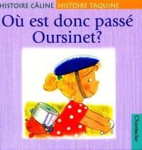 Où est donc passé Oursinet ?