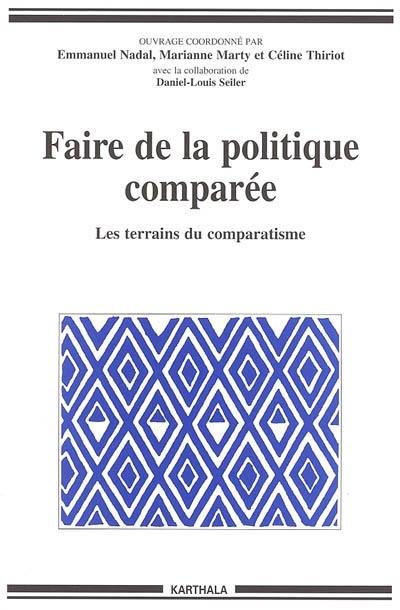 Faire de la politique comparée : les terrains du comparatisme