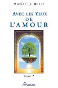 Avec les yeux de l'amour. Vol. 2