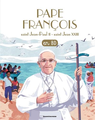 Les chercheurs de Dieu. Pape François. Jean-Paul II. Jean XXIII : en BD