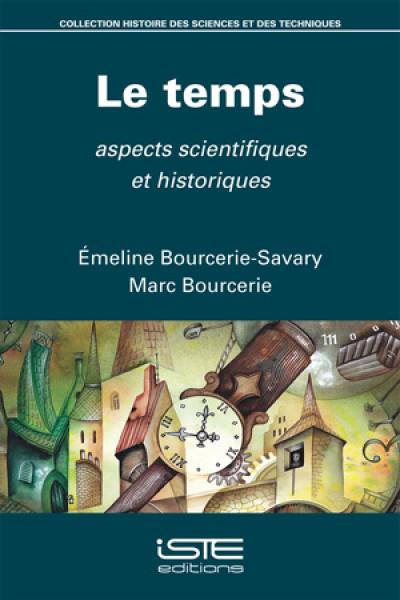 Le temps : aspects scientifiques et historiques Le temps : aspects scientifiques et historiques