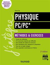 Physique, PC, PC* : méthodes & exercices : nouveaux programmes 2022