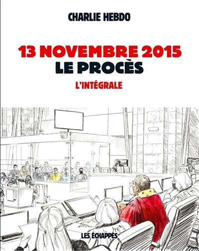 13 novembre 2015 : le procès : l'intégrale