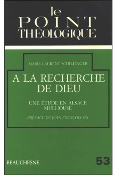 A la recherche de Dieu : une étude en Alsace, Mulhouse