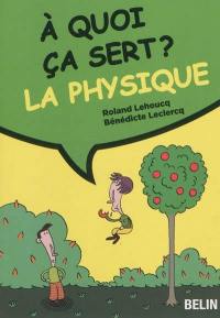 A quoi ça sert ? La physique