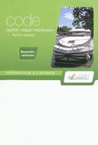 Permis bateau Rousseau. Code option eaux intérieures : préparation à l'examen