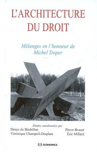 L'architecture du droit : mélanges en l'honneur de Michel Troper