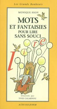 Mots et fantaisies pour lire sans souci