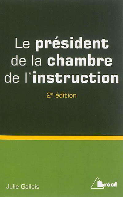 Le président de la chambre de l'instruction