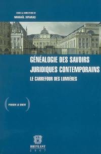 Généalogie des savoirs juridiques contemporains : le carrefour des Lumières