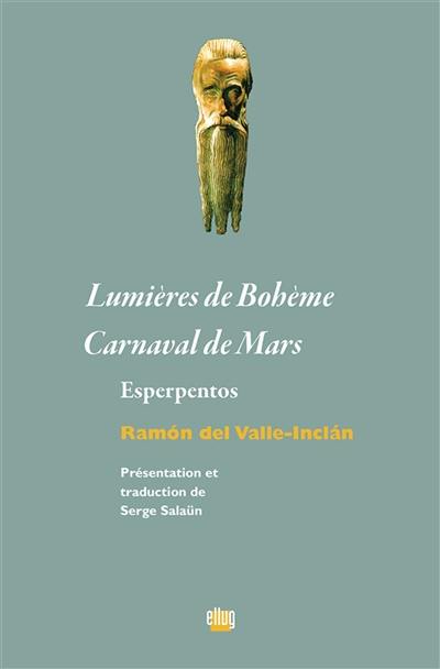 Lumières de Bohème. Carnaval de Mars : esperpentos