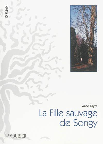 La fille sauvage de Songy