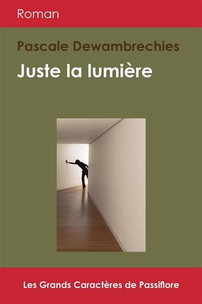 Juste la lumière