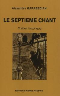 Le septième chant : thriller historique