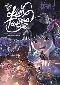 Freaks' squeele : Kim trauma. Vol. 1. Silicon Carne