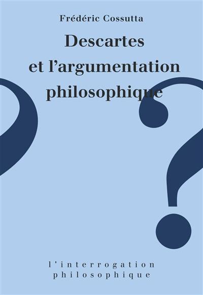 Descartes et l'argumentation philosophique