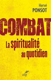 Combat : la spiritualité au quotidien