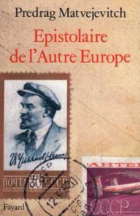 Epistolaire de l'autre Europe