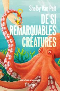 De si remarquables créatures