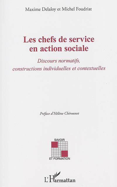 Les chefs de service en action sociale : discours normatifs, constructions individuelles et contextuelles