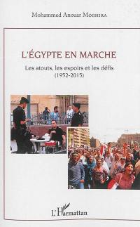 L'Egypte en marche : les atouts, les espoirs et les défis (1952-2015)