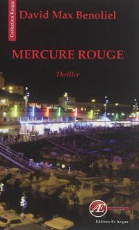 Mercure rouge : thriller