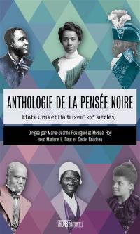 Anthologie de la pensée noire : Etats-Unis et Haïti (XVIIIe-XIXe siècles)