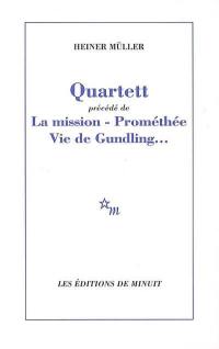 Quartett. La mission. Prométhée