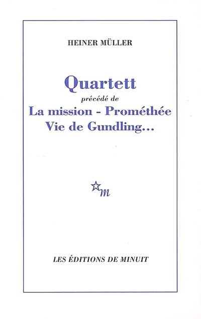 Quartett. La mission. Prométhée