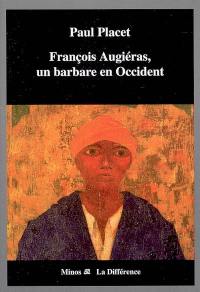 François Augiéras, un barbare en Occident