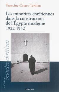 Les minorités chrétiennes dans la construction de l'Egypte moderne, 1922-1952