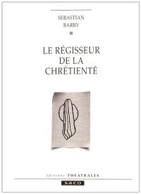 Le régisseur de la chrétienté