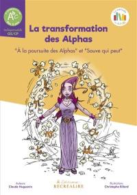 La transformation des Alphas : indispensable GS, CP