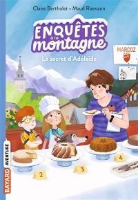 Enquêtes à la montagne. Vol. 8. Le secret d'Adélaïde