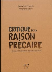 Critique de la raison précaire : comment la précarité impacte les savoirs