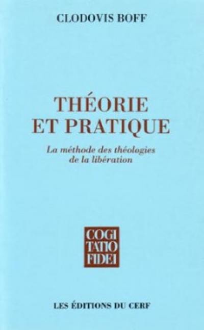 Théorie et pratique : la méthode des théologies de la libération