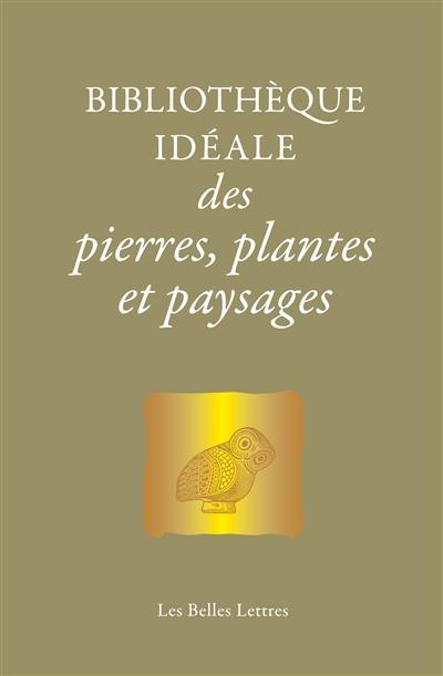 Bibliothèque idéale des pierres, plantes et paysages