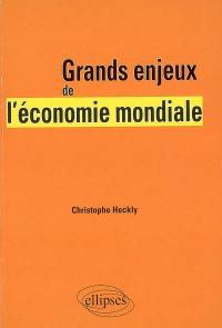 Grands enjeux de l'économie mondiale