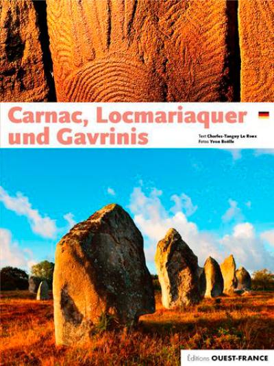 Carnac, Locmariaquer und Gavrinis Carnac, Locmariaquer und Gavrinis