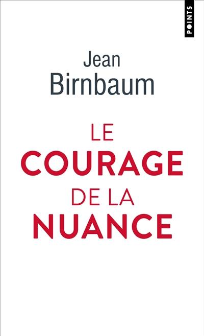 Le courage de la nuance