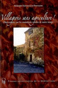 Villageois sans agriculture ! : observations sur les mutations rurales de notre temps