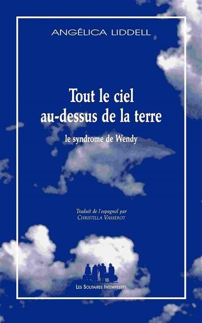 Tout le ciel au-dessus de la terre : le syndrome de Wendy